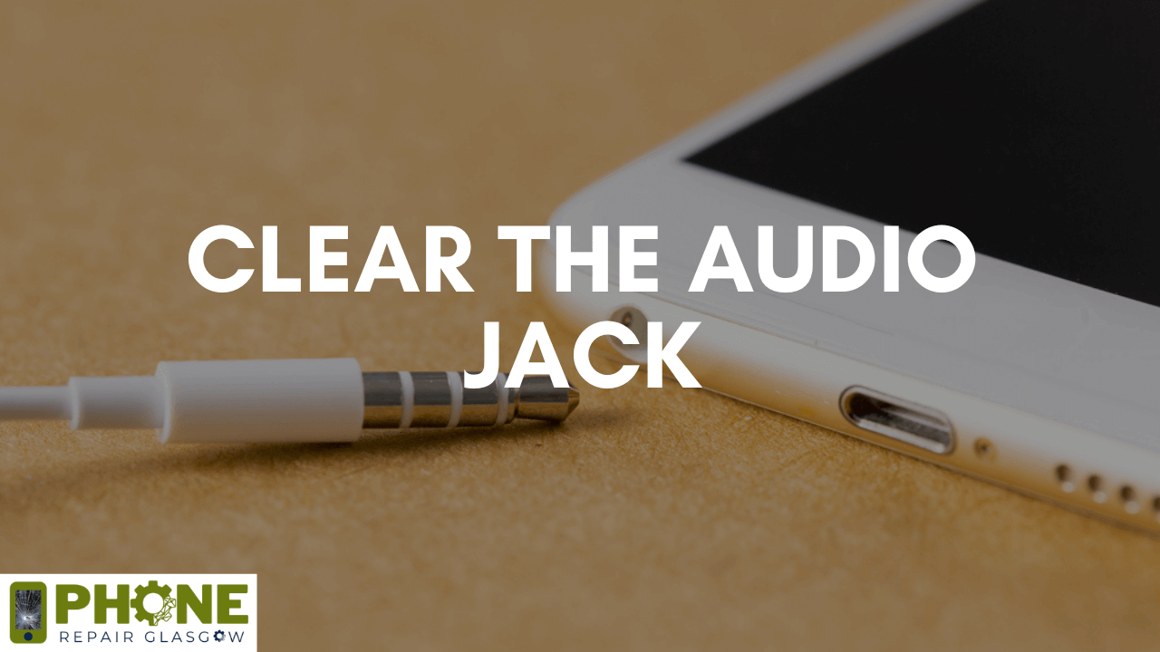 Clear the Audio Jack