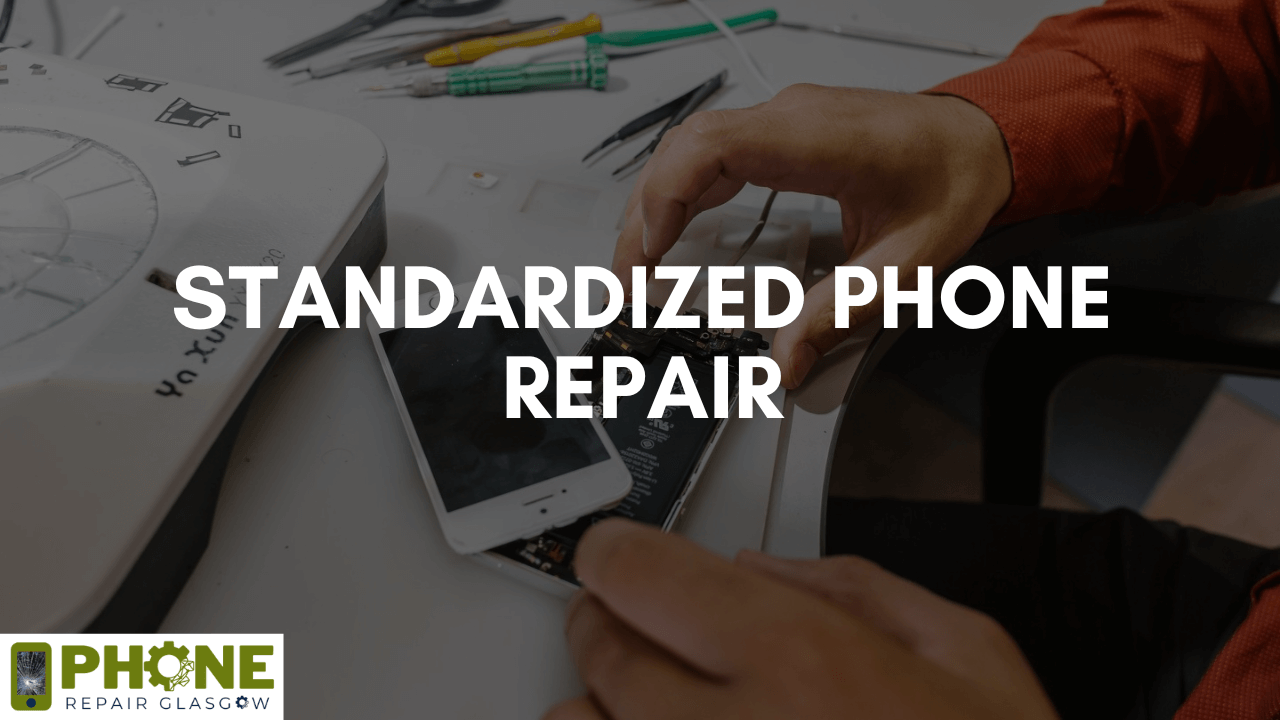 Standardized Phone Repair