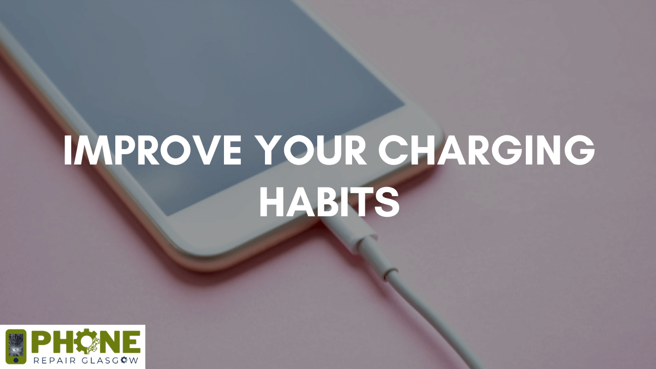 Improve Your Charging Habits