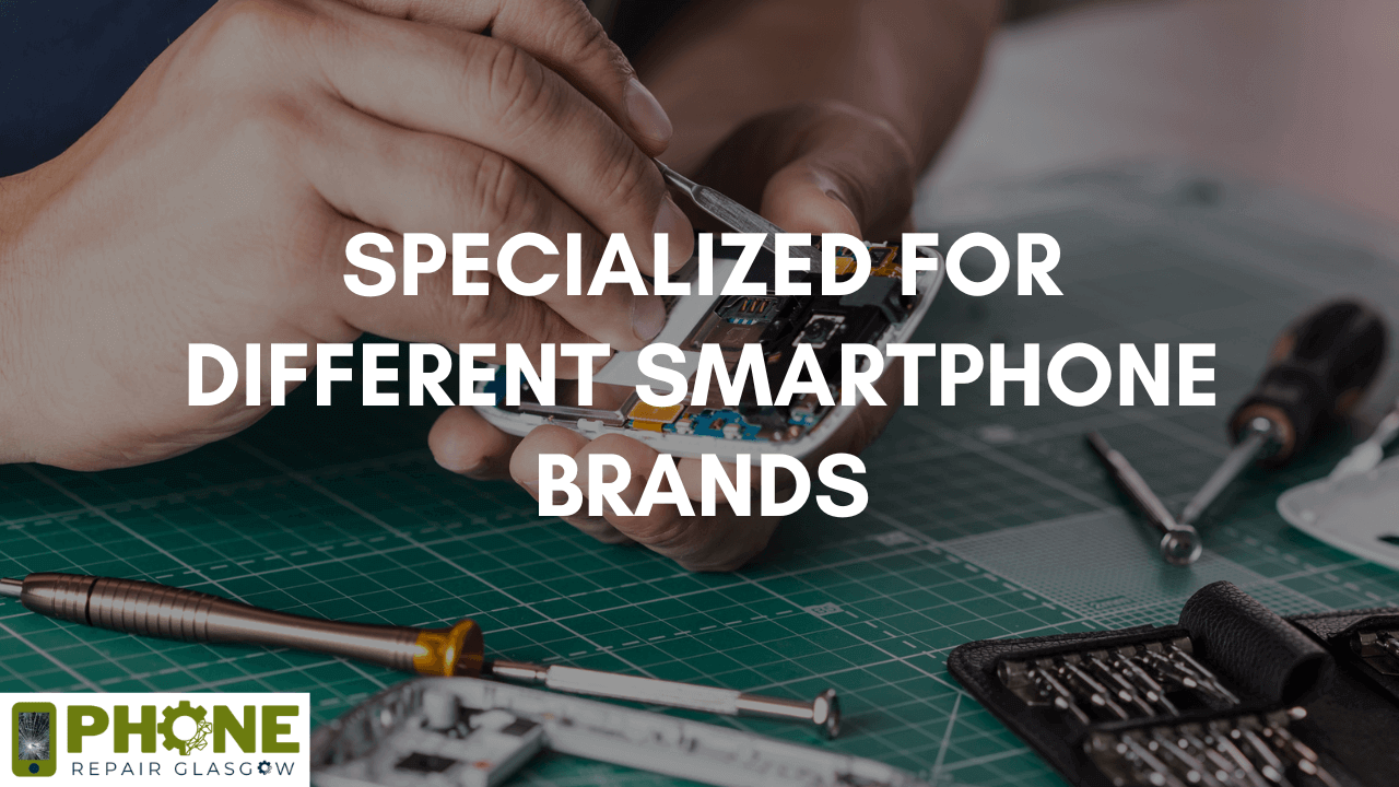 Specialized for Different Smartphone Brands