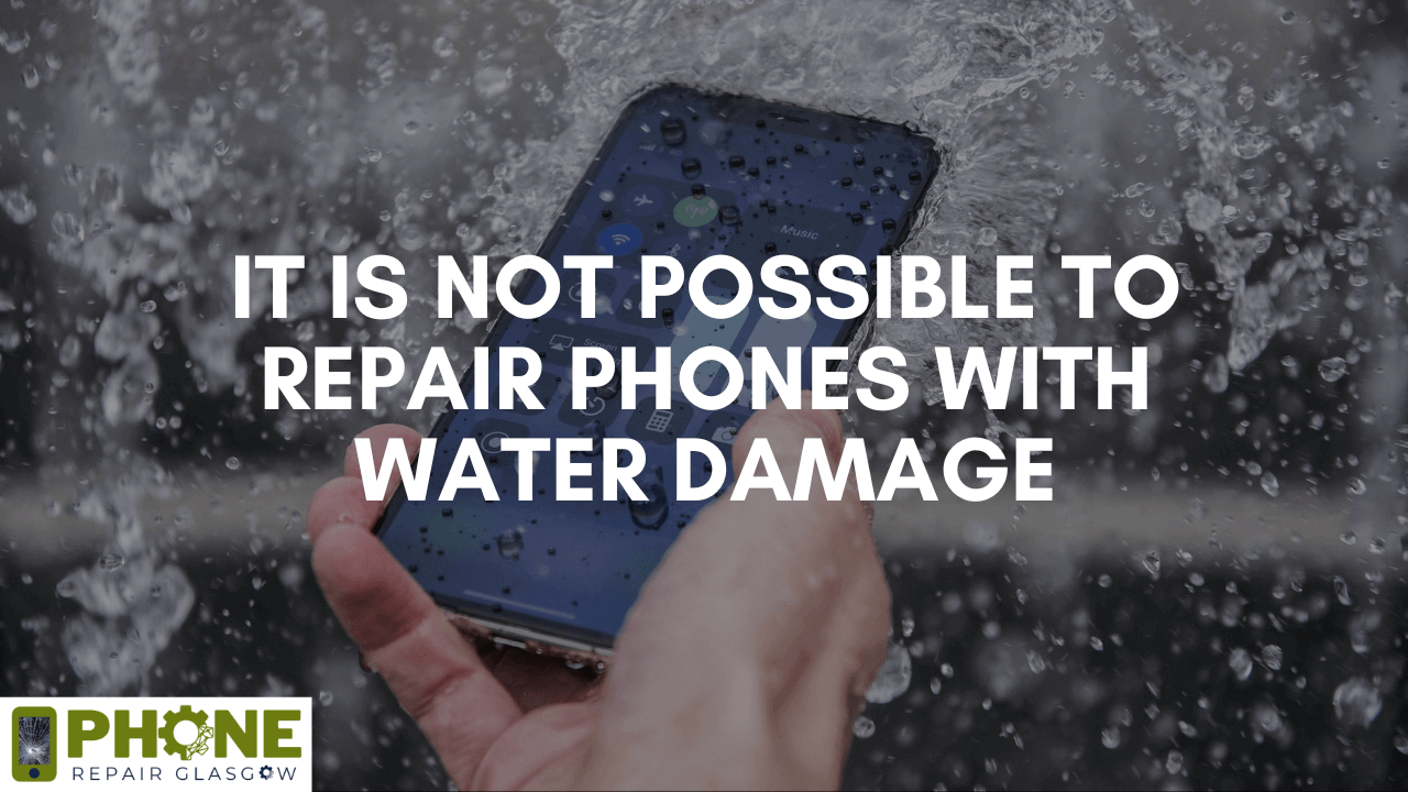 It Is Not Possible to Repair Phones with Water Damage