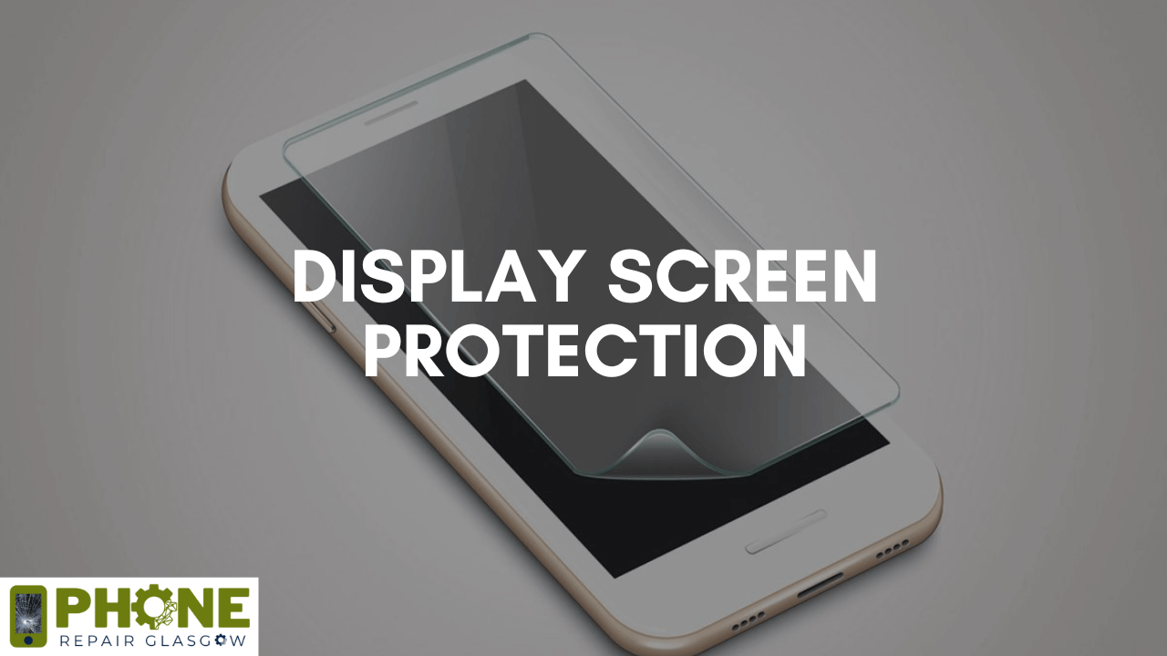 Display Screen Protection