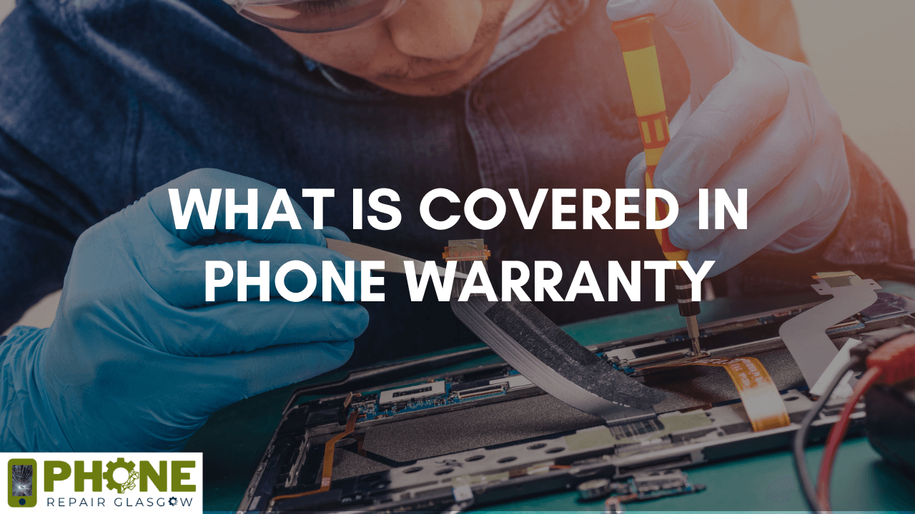 What is Covered in Phone Warranty