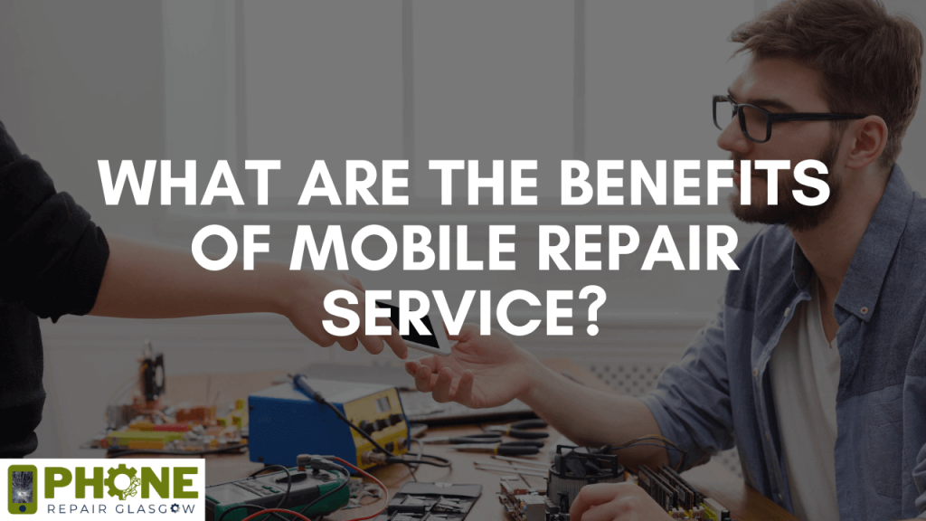 What are the benefits of mobile repair service?