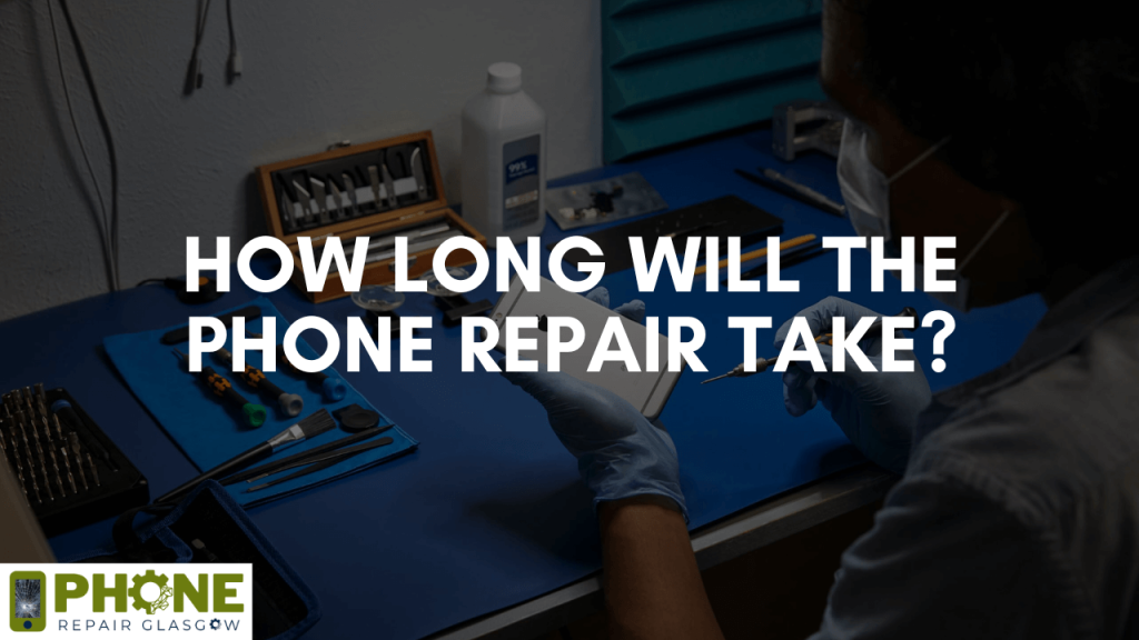 How long will the phone repair take