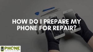 How do I prepare my phone for repair